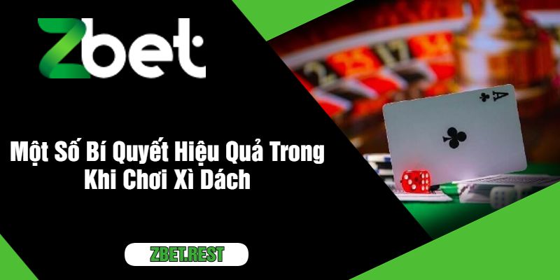 Một Số Bí Quyết Hiệu Quả Trong Khi Chơi Xì Dách